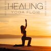 Healing Yoga Meditation Music Consort - Melodies for Yoga