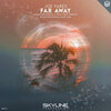 Joe Fares、Ren Faye、Atmospherika - Far Away (Atmospherika & Ren Faye Remix)