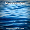 Meeresrauschen zur Entspannung und zum Einschlafen、Naturgeräusche、Meeres Rauschen - Dehnung in der Dämmerung