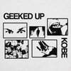 saucynosoy、Kobe Sulli、dreamawake - geeked up (Explicit)