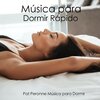 Pat Peronne Música Para Dormir - Sonidos para Dormir