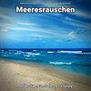 Meeresrauschen Qualitätsaufnahmen、Naturgeräusche、Meeres Rauschen - Leise Meeresgeräusche