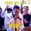 Moho - Funk My Life