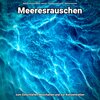 Meeresrauschen Benno Jänicke、Entspannungsmusik、Meeres Rauschen - Entspannung