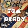 SHADY - Tom Brady (Explicit)