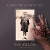 Eva  Ayllón、María Ayllón、Francisco García - Landó de la Vida y Yo (Versión Eva)
