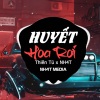 Thiên Tú、NH4T《Huyết Hoa Rơi (Remix)》[MP3/LRC]