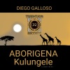 Diego Galloso - Aborigena Kulungele (Long Mix)