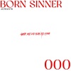 ANTIMATTR、Hvru、Glasses、Darétoledo、K-Dawg - BORN SINNER (feat. HVRU, Glasses, Darétoledo & K-Dawg)(Explicit)
