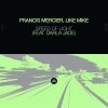 Francis Mercier、Like Mike、Darla Jade - Speed Of Light