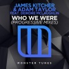 James Kitcher、Adam Taylor、Deirdre Mclaughlin - Who We Were (Progressive Mix)