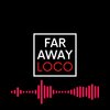 Far Away、Przemyslaw Cedro - Loco