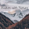 RELAXING《Awaken with Nature》[MP3/LRC]