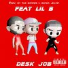 Banga Jaxon、Lil B、mark on the boards - DESK JOB (feat. Lil B)(VERY RARE EXTREMELY BASED)(Explicit)