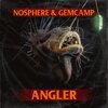 Nosphere、Gemcamp - Angler