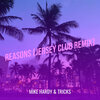 Mike Hardy、Tricks - Reasons (Jersey Club Remix)