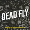 Brooklyn、Rup Monsta、Charlie Fettah - Dead Fly (Explicit)