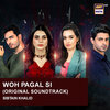 Sibtain Khalid - Woh Pagal Si