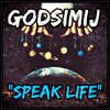 GodsIMiJ - Speak Life (Explicit)