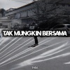 G-TOWN HIP HOP、Enda - Tak Mungkin Bersama (Explicit)