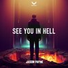 Jason Payne - See You In Hell (Explicit)