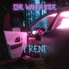 T Rent、Trent Courtney - She Wanna Ride