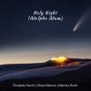 floraleda sacchi、Eloisa Manera、Martina Rudic《Holy Night》[MP3/LRC]