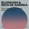 Blond:ish、nico de andrea、Darla Jade - Hold Tight (feat. Darla Jade)(Dombresky Remix)