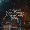Relaxing Sounds of Nature、Sleep Songs with Nature Sounds、Relaxation - Rains Above