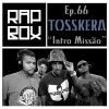 Underson Leitty、Sala 70、Tosskera、Rap Box、Luiz Paixão、Rodrigo Buga - Intro Missão