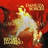 Danuza Borges、Renata Jambeiro、Ricardo Herz、Raphael Gomes - Gabriela 7 Rosas