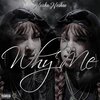 Neisha Neshae - Why Me