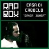 Rap Box、Casa di Caboclo、Leo Casa 1 - Ganga Zumba