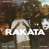 Maxx Gallo、Dj Aza、Tavo Rayo、Jalapeño、Tavo Paez、Imlaylow - Rakata (feat. Tavo Rayo, Dj Aza, Tavo Paez, Jalapeño & imlaylow)
