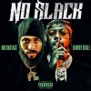 OneShotAce、Rowdy Rebel、Aaron Hinnant Kelsey、Chad Marshall - No Slack (feat. Rowdy Rebel)(Explicit)