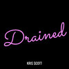 Kri$ $cott - Drained (Explicit)