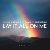 Henry Hacking、Cammie Robinson - Lay It All On Me
