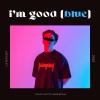 Lister、David Guetta、Bebe Rexha - I'm Good (Blue) (Lister Edit)