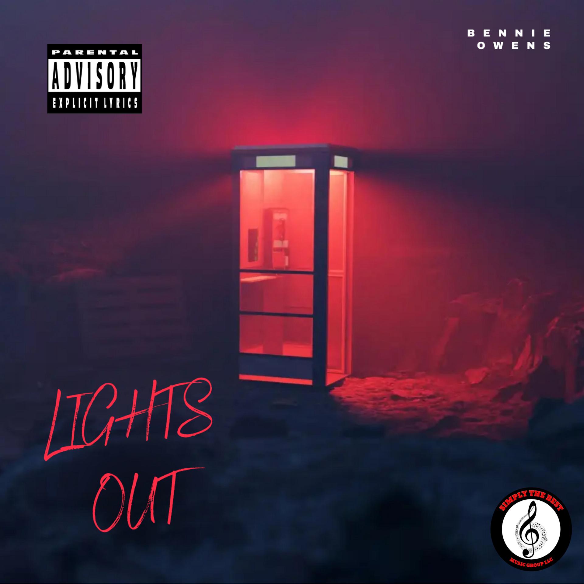 Bennie Owens - LIGHTS OUT (Explicit)