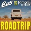 Ees、Famaz Attak - Roadtrip