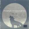 Talim、1Satelite - Fiera inquieta (feat. Talim)(Explicit)