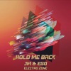Ego、Electro Zone、Jm - Hold Me Back
