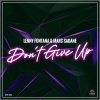 lenny fontana、Marc Sadane《Don't Give Up》[MP3/LRC]