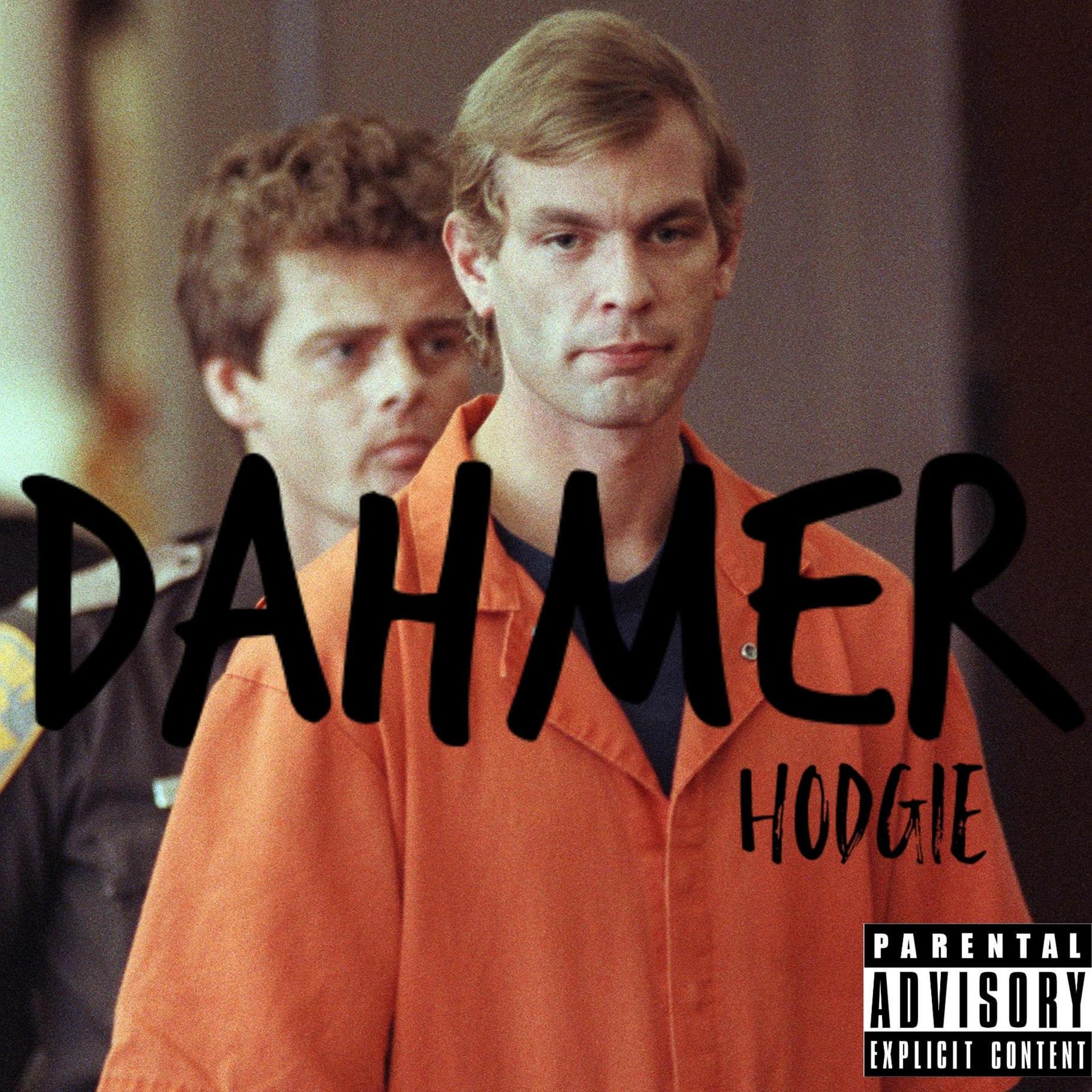Hodgie - Dahmer (Explicit)