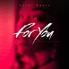 Excel Beats、Cash Janez - For You (Explicit)