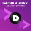 Gafur、JONY - Lollipop (DFM Mix)