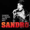 Sandro - Siempre Te Amaré, Amor Mío