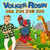 Volker Rosin - Der Zug zum Zoo