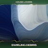 House Lovers - Swirling Debris (White House Mix, 24 Bit Remastered)