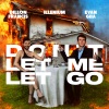 Dillon Francis、ILLENIUM、EVAN GIIA《Don't Let Me Let Go》[MP3/LRC]